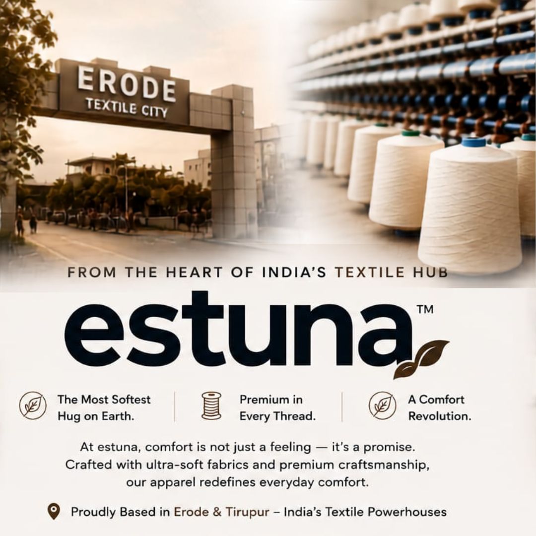 estuna Heritage: The Textile Legacy of Erode & Tiruppur
